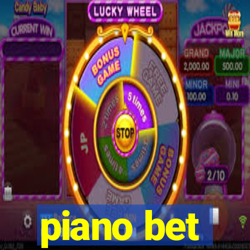 piano bet